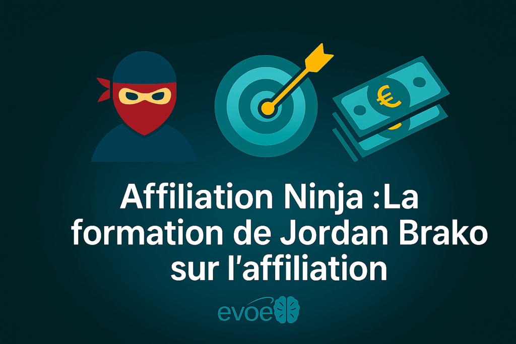 Affiliation ninja : La formation de jordan brako sur l'affiliation
